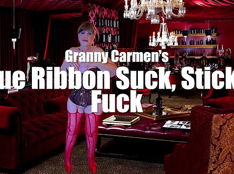 Granny Carmens Blue Ribbon Suck, Stick and Fuck